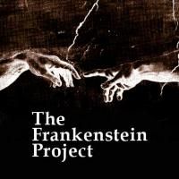 THE FRANKENSTEIN PROJECT Comes To The Stage At Schapiro Theatre 5/16-21 Video