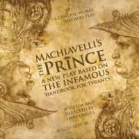 Central Works Presents Machiavelli's THE PRINCE 8/22-9/19 at The Berkeley City Club Video
