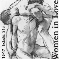 D. H. Lawrence Novel Adaptation WOMEN IN LOVE Ends Run Tomorrow 5/16