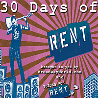 30 Days of RENT on BroadwayWorld.com: Day 1