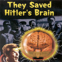 THEY SAVED HITLER'S BRAIN Returning As Sci-Fi Musical Comedy Film Video
