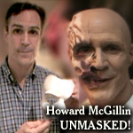 TV: Howard McGillin: UNMASKED! Video