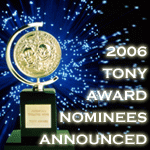 2006 Tony Awards Nominations Announced! Video