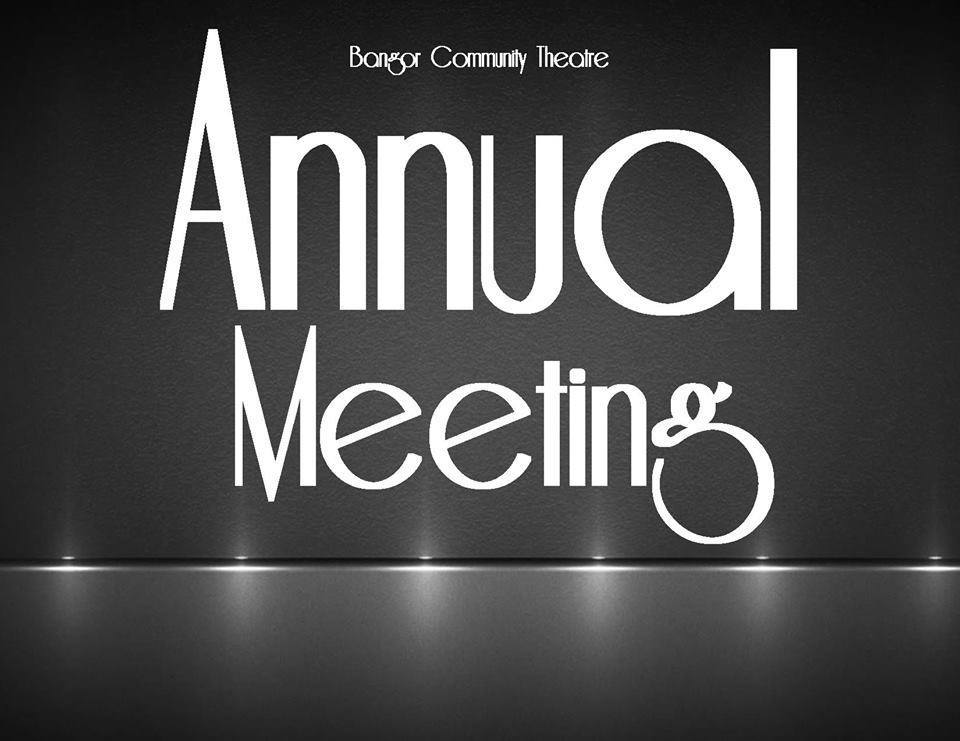 BANGORS OLDEST COMMUNITY THEATRE HOLDS ANNUAL MEETING at Bangor Community Theatre Image