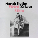Sarah Bethe Nelson Releases New Single WEIRD GLOW Photo