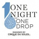 ONE DROP Announces Sixth Annual 'One Night for One Drop' Video