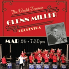 Glenn Miller Orchestra Comes to WYO March 26
