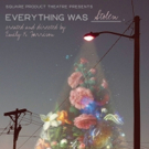 Sq Product Theatre Presents The World Premiere Of EVERYTHING WAS STOLEN.