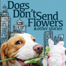 Gary Beck's New Book 'Dogs Don't Send Flowers And Other Stories' Released Photo