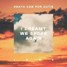Death Cab For Cutie Unveil New Track I DREAMT WE SPOKE AGAIN Photo