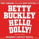 Tickets to HELLO, DOLLY! Starring Betty Buckley Go On Sale Next Week Video
