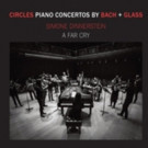 Simone Dinnerstein and A Far Cry announce world premiere recording of Philip Glass…