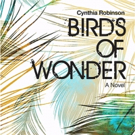 Debut Novel Birds Of Wonder By Cornell University Professor Cynthia Robinson Availabl Photo