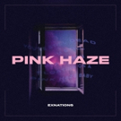 EXNATIONS Announces New EP 'Pink Haze' Photo