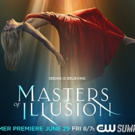 Scoop: Coming Up on a New Episode of MASTERS OF ILLUSION on THE CW - Today, August 31 Photo