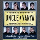 Casting Announced For Hudson Theatre Works' UNCLE VANYA