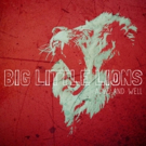 BIG LITTLE LIONS Set To Release New Album ALIVE AND WELL This February Photo