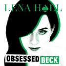 BWW Album Review: Lena Hall's OBSESSED: BECK Falls Flat