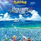 Fathom Events Presents POKEMON THE MOVIE: THE POWER OF US