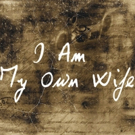 The Seeing Place Theater Presents The Whistleblower Series: I AM MY OWN WIFE Photo