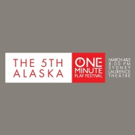 Announcing 5th Alaska One-Minute Play Festival In Anchorage