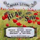Mara Levine Releases New Single 'You Reap What You Sow' Video