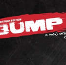 Video: First Look at The New Original Hip-Hop Musical BUMP IT!