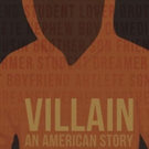 VILLAIN, An American Story Comes to the Hollywood Fringe Festival Photo