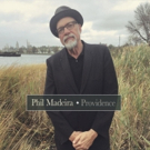 Phil Madeira To Release PROVIDENCE on 4/6 Video