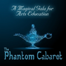 Phantom Projects Theatre Group Presents Its Benefit Gala For Arts Education, 'The…