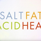 VIDEO: Watch the Trailer for Netflix's Newest Documentary Series SALT FAT ACID HEAT Video