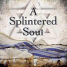 Story of Holocaust Survivors in America Resonates in A SPLINTERED SOUL Photo