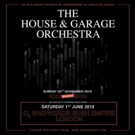 The House & Garage Orchestra Announce a London Headline Show