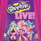 Emporium Presents And The Kentucky Center Welcome SHOPKINS LIVE!