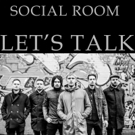 Emerging U.K. Band SOCIAL ROOM Debut Video For LET'S TALK At Stereo Embers Video
