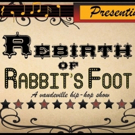 REBIRTH OF RABBIT'S FOOT Comes to The PIT Underground Video