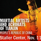 Martial Artists And Acrobats Of Tianjin Come to Staller Center this Weekend