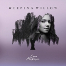 Ciera MacKenzie Releases Debut Single WEEPING WILLOW