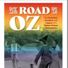 New Book 'The Road to Oz: The Evolution, Creation, and Legacy of a Motion Picture Mas