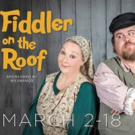 BWW Feature: FIDDLER ON THE ROOF at ACTORS GUILD OF PARKERSBURG
