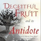 Xulon Press Announces the Release of Deceitful Fruit and its Antidote Photo