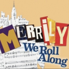 From the Artistic Director/CEO Todd Haimes: Merrily We Roll Along