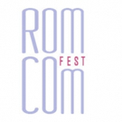Inaugural Rom Com Fest Announces 2019 Full Lineup
