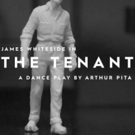 VIDEO: Preview James Whiteside In THE TENANT At The Joyce Theater Video