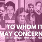 DIY Theatre Co. Celebrates Marginalized Voices With TO WHOM IT MAY CONCERN