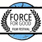NDFTT Announces The Inaugural Force For Good Film Festival