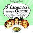 5 LESBIANS EATING A QUICHE Comes to The Ballard Underground Photo