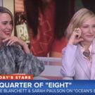 VIDEO: Cate Blanchett and Sarah Paulson Chat All Things OCEANS 8 on TODAY Video