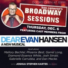 DEAR EVAN HANSEN Cast Members Set For Broadway Sessions This Week Video