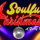 A SOULFUL CHRISTMAS Adds Performance To Run This Weekend